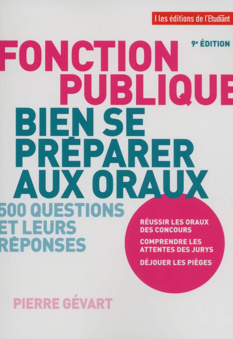 Fonction publique, bien se préparer aux oraux 9e édition Business, Finance & Career