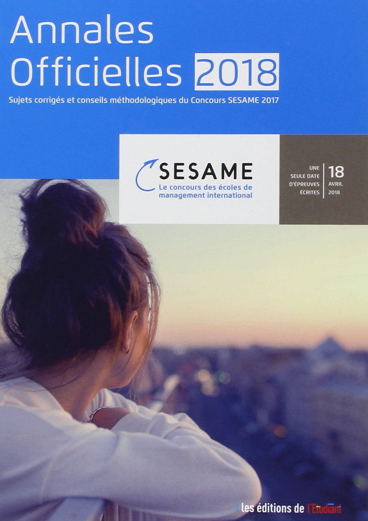 Annales officielles du Concours Sésame 2018: Les annales officielles Business, Finance & Career