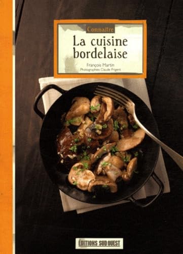 Connaitre La Cuisine Bordelaise book