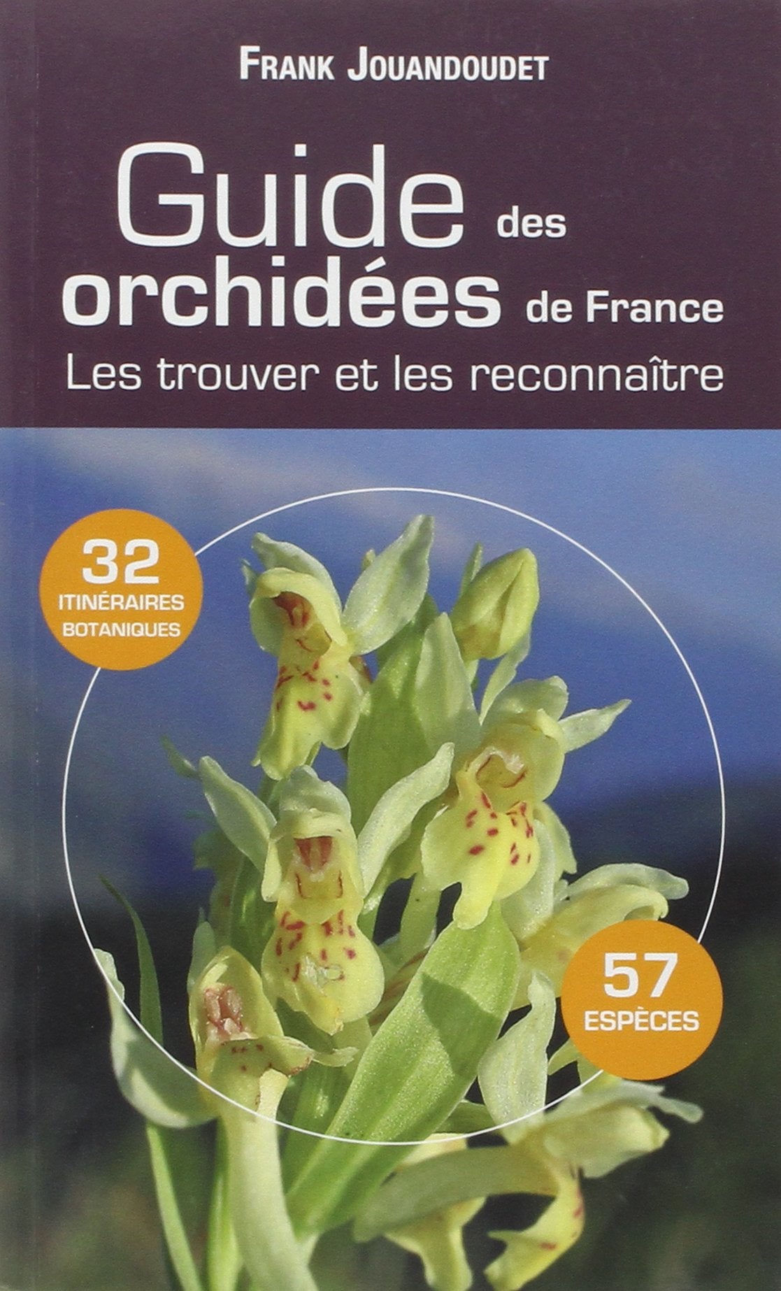 Guide Des Orchidees De France (N.Ed) Leisure, Home & Garden