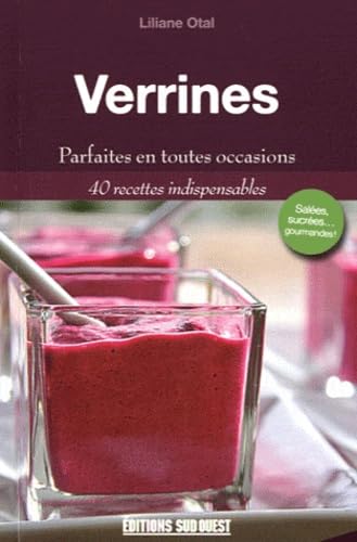 Verrines: Parfaites en toutes occasions, 40 recettes indispensables book