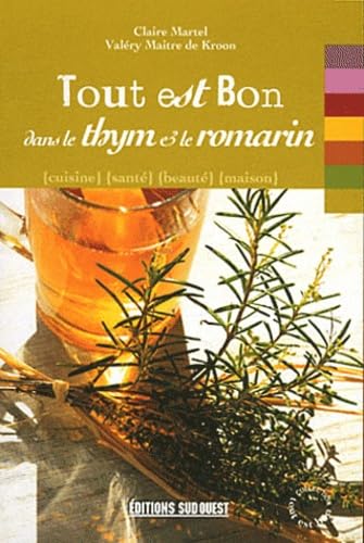 Tout est bon dans le thym et le romarin Leisure, Home & Garden