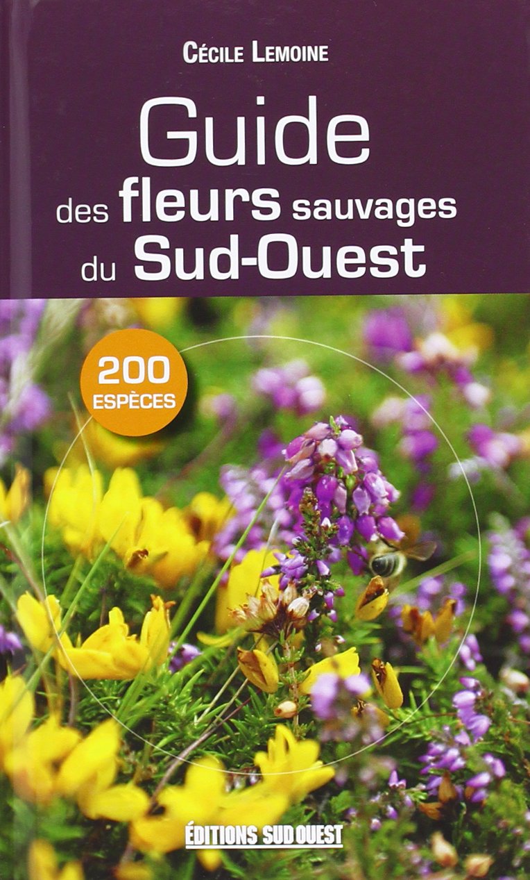 Guide Des Fleurs Sauvages Du Sud-Ouest Leisure, Home & Garden