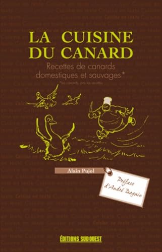 Cuisine Du Canard (La): Recettes de canards domestiques et sauvages Leisure, Home & Garden