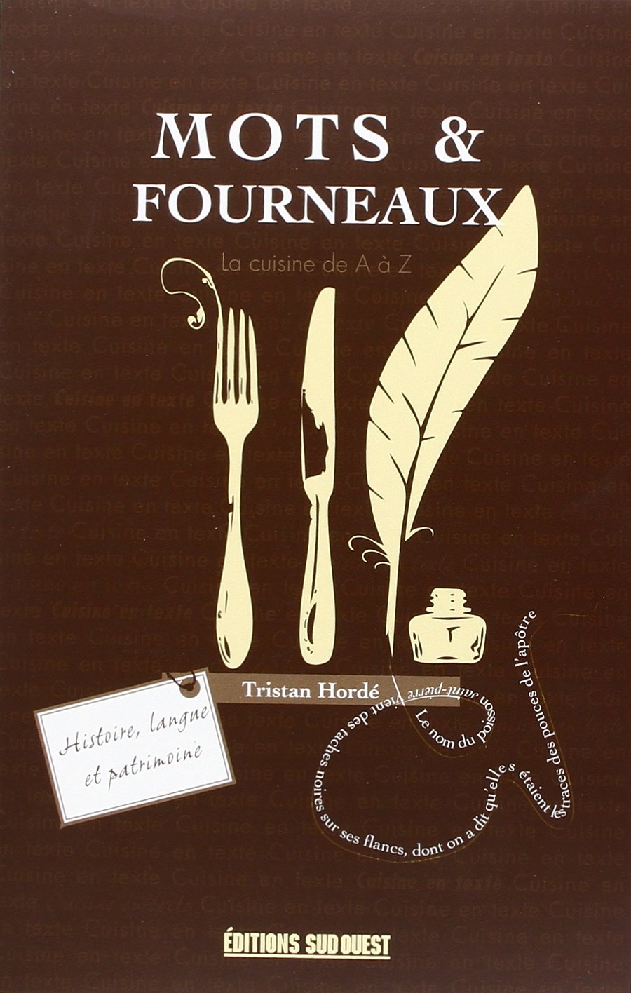 Mots & Fourneaux: La cuisine de A à Z Leisure, Home & Garden