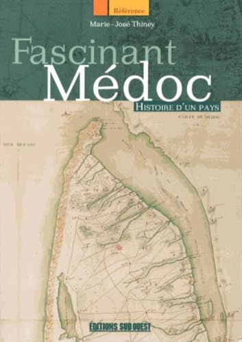 Fascinant Médoc: Histoire d'un pays Books