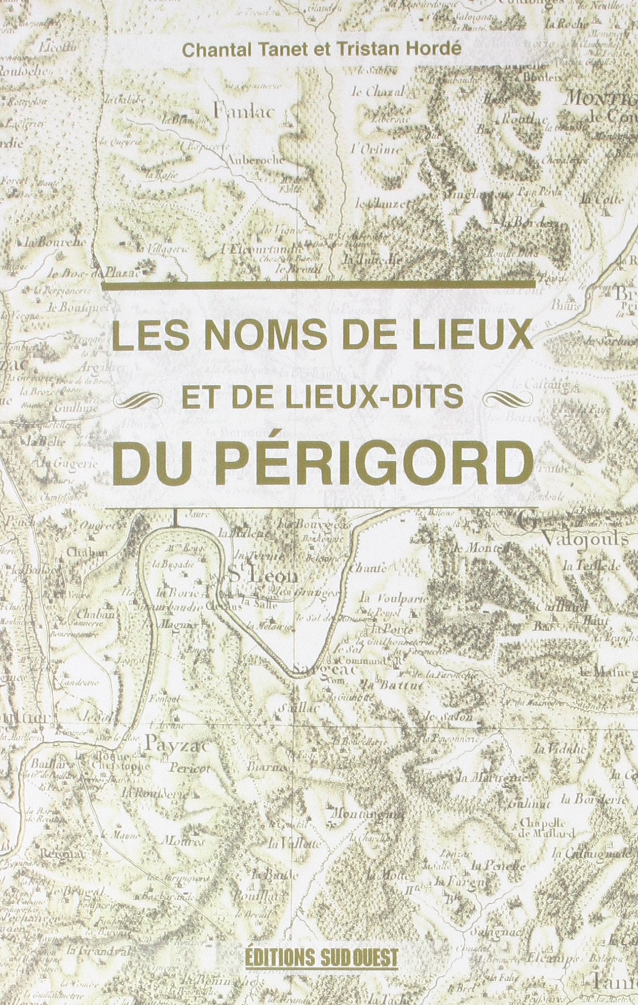 Les Noms De Lieux Et Des Lieux Dits Du Perigord book