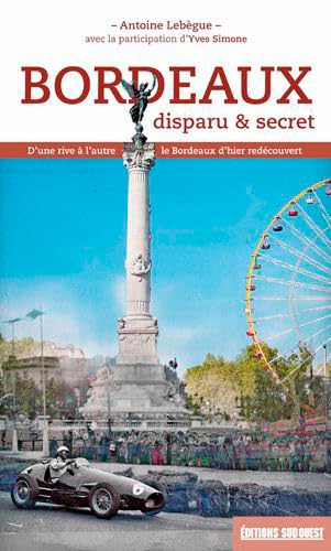 Bordeaux Disparu Et Secret Reference Books