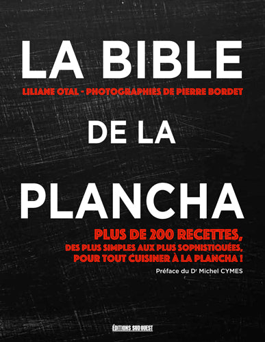 La bible de la plancha : plus de 200 recettes, des plus simples aux plus sophistiquées, pour tout cuisiner à la plancha ! Leisure, Home & Garden