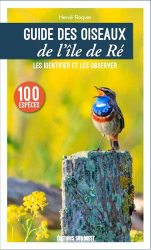 Guide des oiseaux de l'île de Ré : les connaître et les observer Reference Books