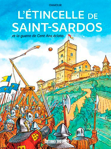 L'étincelle de Saint-Sardos : et la guerre de Cent Ans éclata book