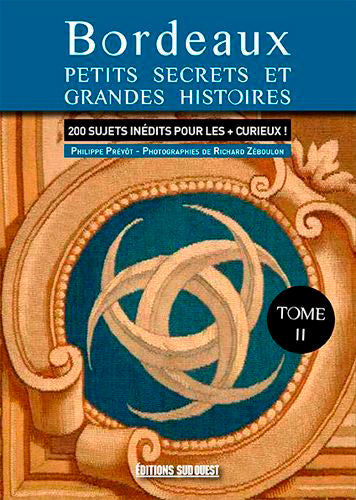Bordeaux : nouveaux secrets et histoires inédites book