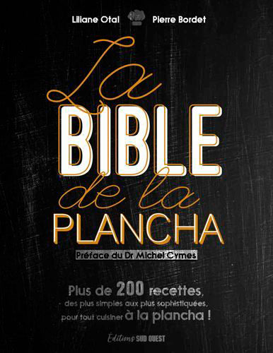 La bible de la plancha : plus de 200 recettes, des plus simples aux plus sophistiquées, pour tout cuisiner à la plancha ! Leisure, Home & Garden