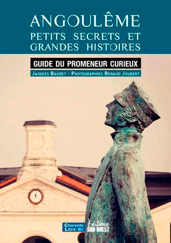 Angoulême : petits secrets et grandes histoires : guide du promeneur curieux Leisure, Home & Garden