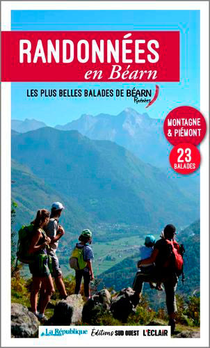 Randonnées en Béarn : les plus belles balades de Béarn, Pyrénées : montagne & piémont, 24 balades Leisure, Home & Garden