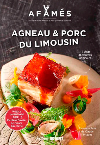 Agneau & porc du Limousin : 28 recettes des chefs Afamés, 2 recettes de Guillaume Gomez Leisure, Home & Garden