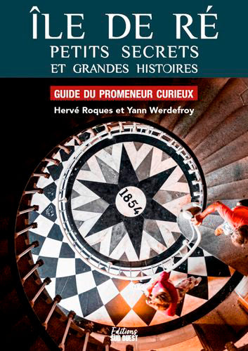Ile de Ré : petits secrets et grandes histoires : guide du promeneur curieux Leisure, Home & Garden