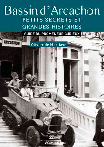Bassin d'Arcachon : petits secrets et grandes histoires : guide du promeneur curieux Leisure, Home & Garden