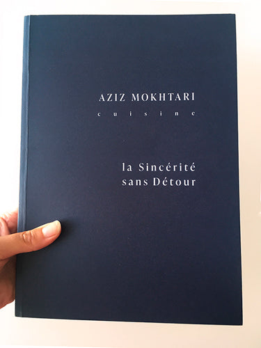 Aziz Mokhtari cuisine : la sincérité sans détour book