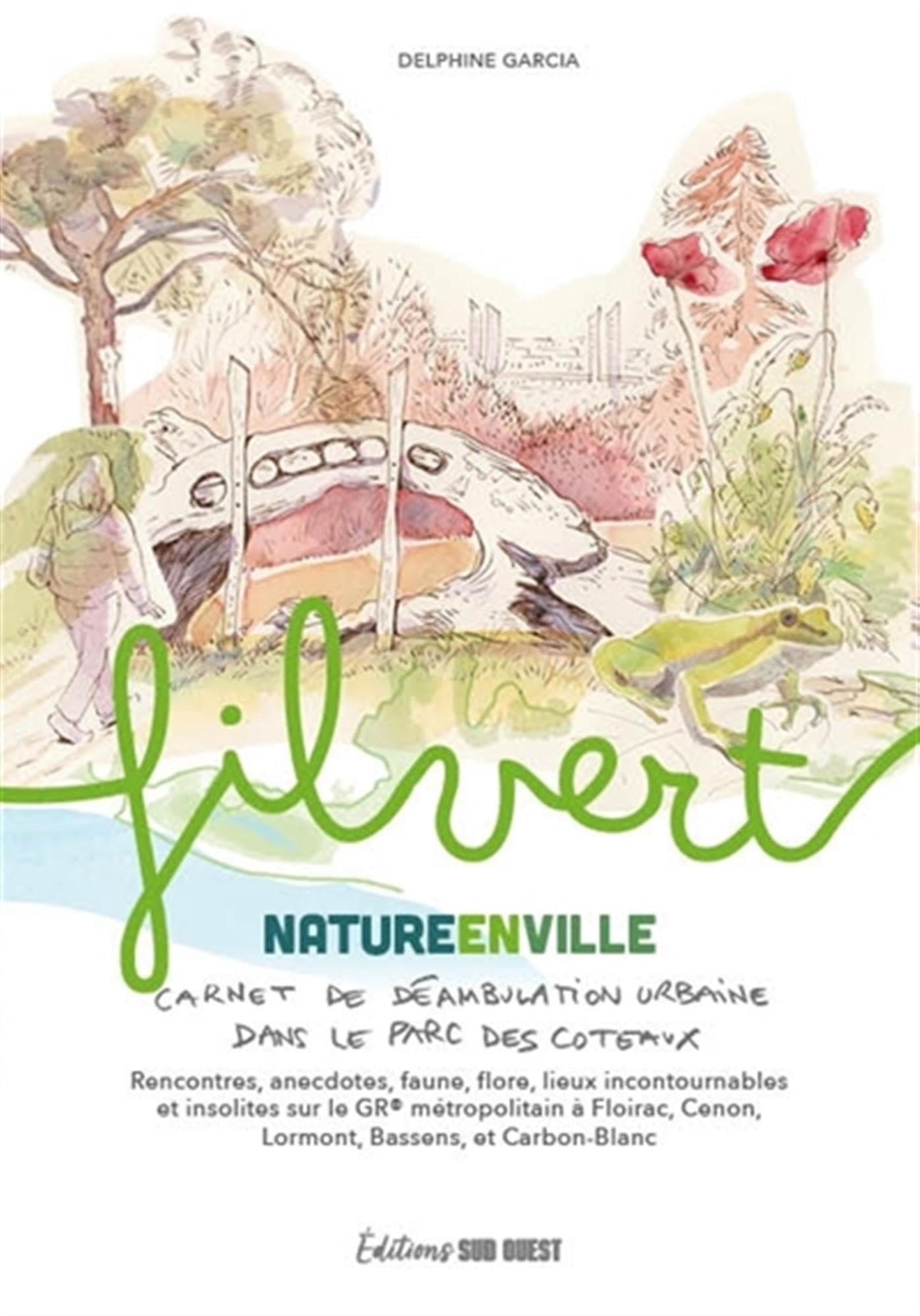 Fil vert: Nature en ville, carnet de déambulation urbaine dans le Parc des coteaux book