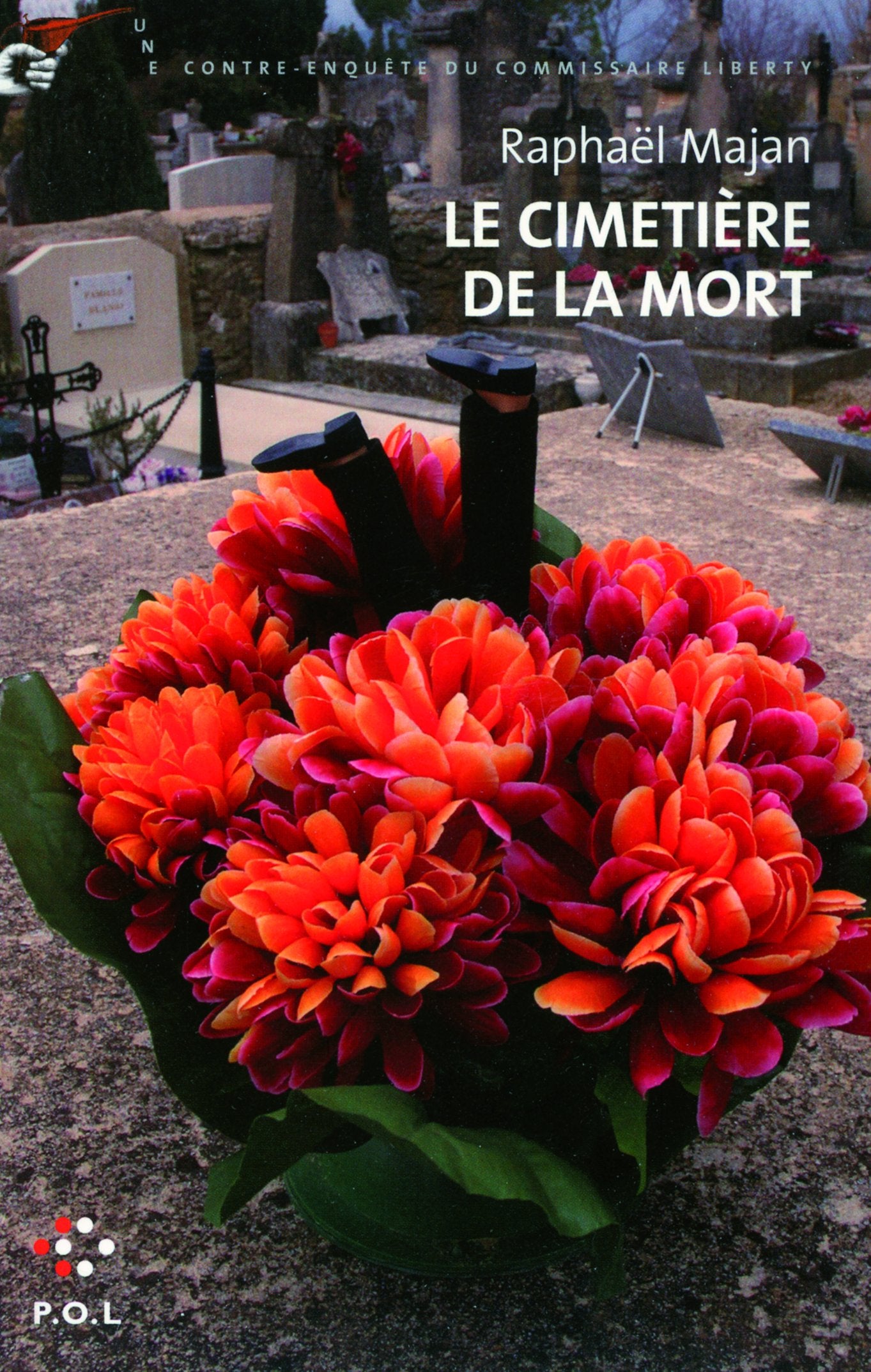 Le cimetière de la mort: Une contre-enquête du commissaire Liberty book
