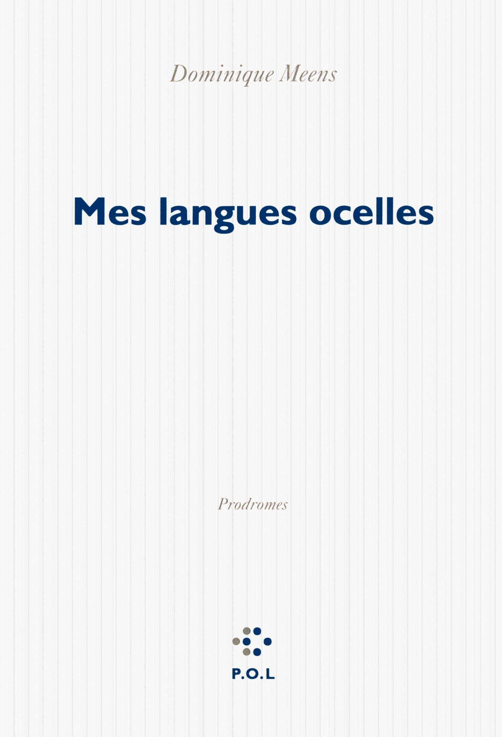 Mes langues ocelles: Prodromes Contemporary literature