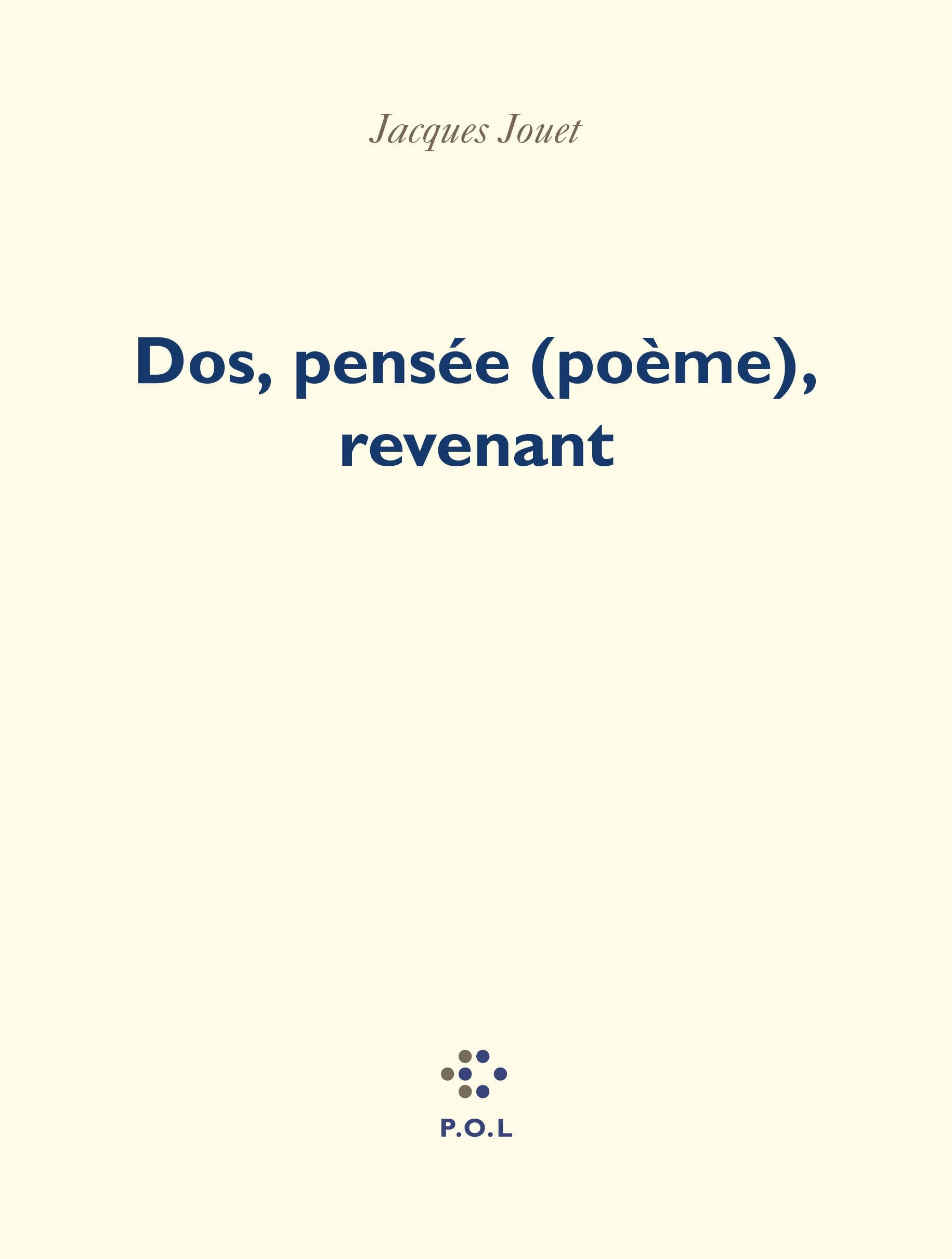 Dos, pensée (poème), revenant: Faisant suite à Navet, linge, oeil-de-vieux et Du jour Poetry