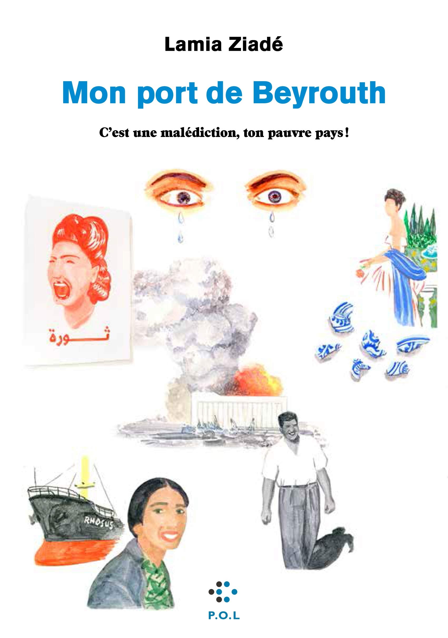 Mon Port de Beyrouth: C'est une malédiction, ton pauvre pays ! Contemporary literature