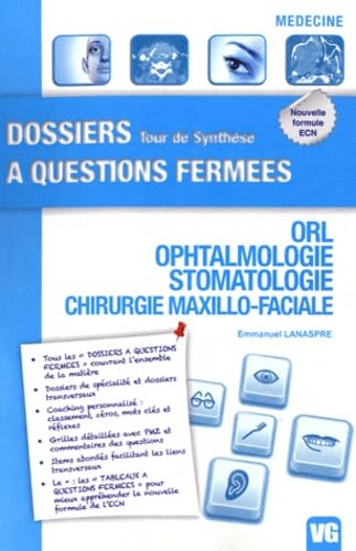 DOSSIERS A QUESTIONS FERMEES ORL OPHTALMO-STOMATOLOGIE CHIR. MAXILLO-FACIALE Medicine