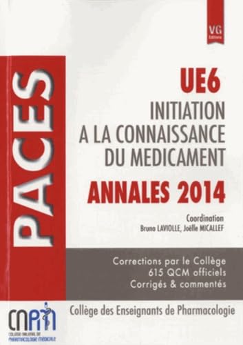 UE6 ANNALES 2014 INITIATION A LA CONNAISSANCE DU MEDICAMENT: Annales PACES 2014 Medicine
