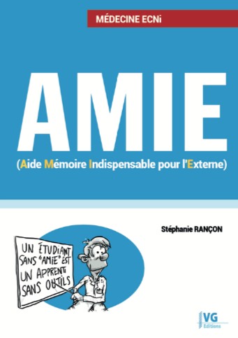Amie : aide-mémoire indispensable pour l'externe : médecine ECNi Medicine