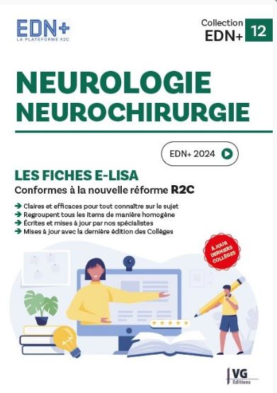 Neurologie, neurochirurgie : les fiches e-Lisa : conformes à la nouvelle réforme R2C, EDN+ 2024 Medicine