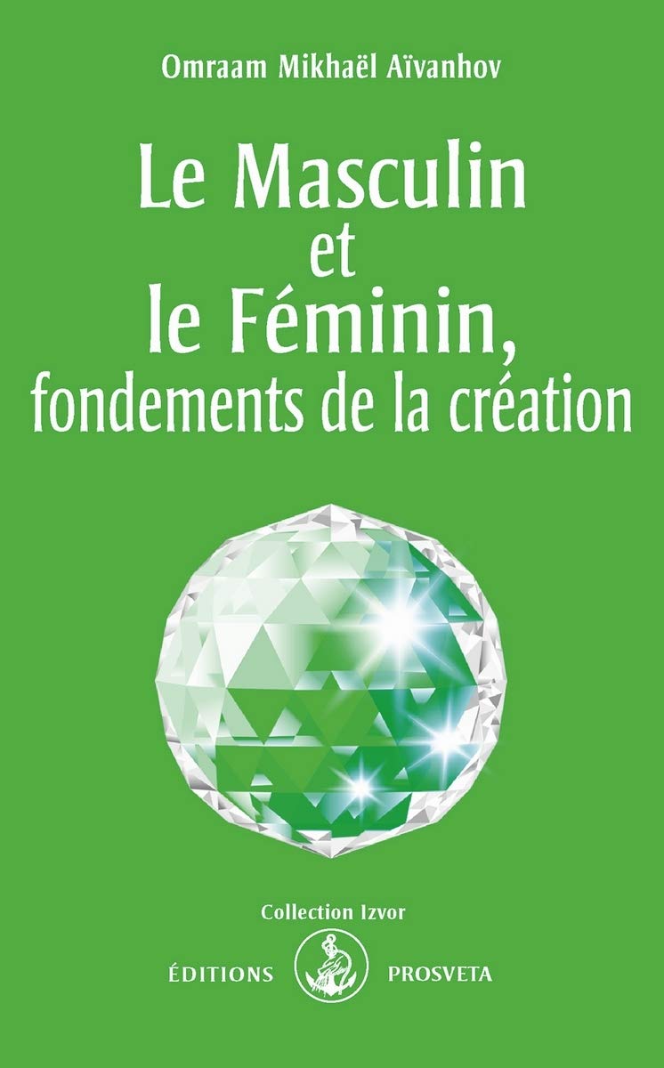 Le masculin et le féminin, fondements de la création Religion & Esotericism
