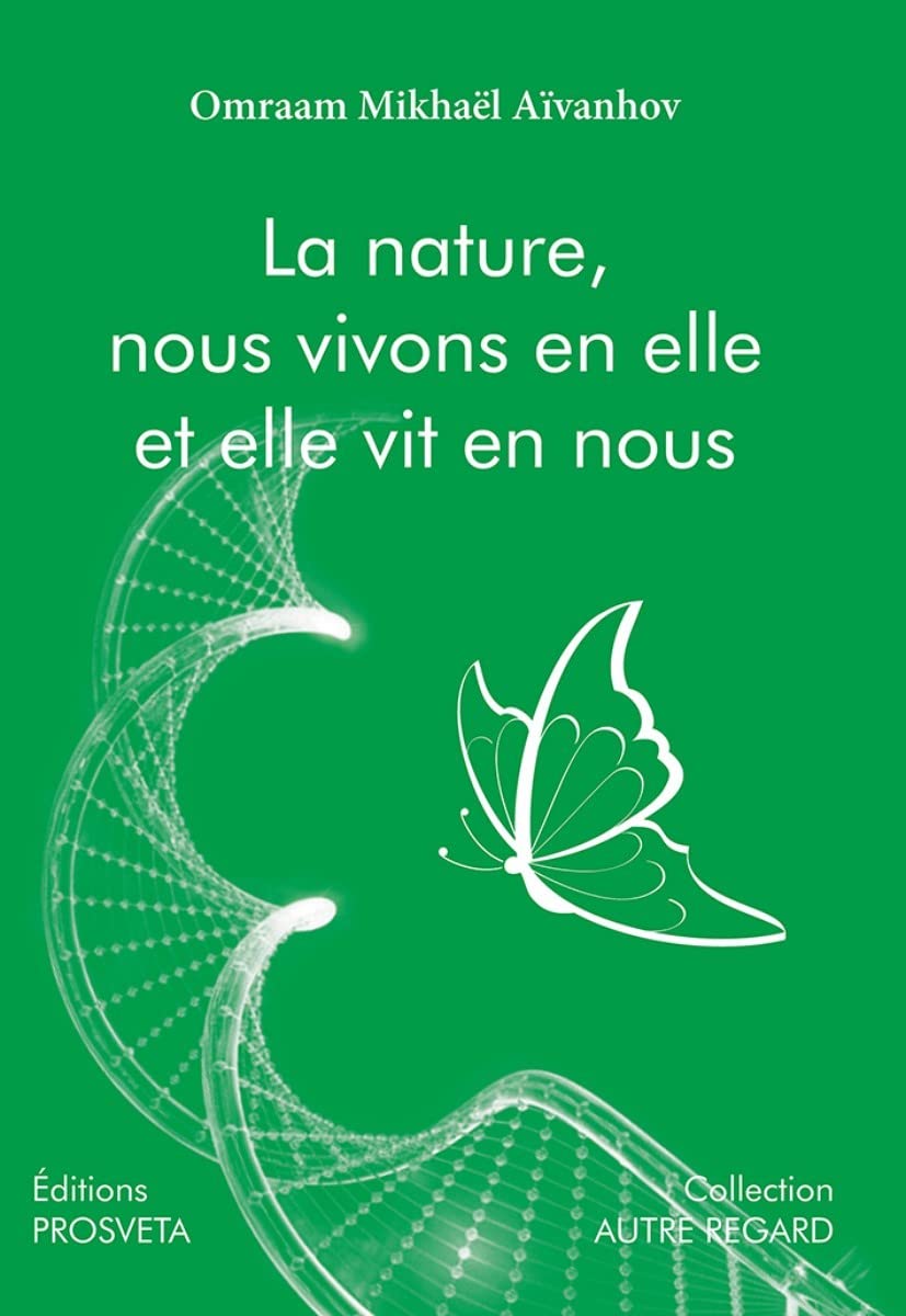 La nature, nous vivons en elle et elle vit en nous Religion & Esotericism