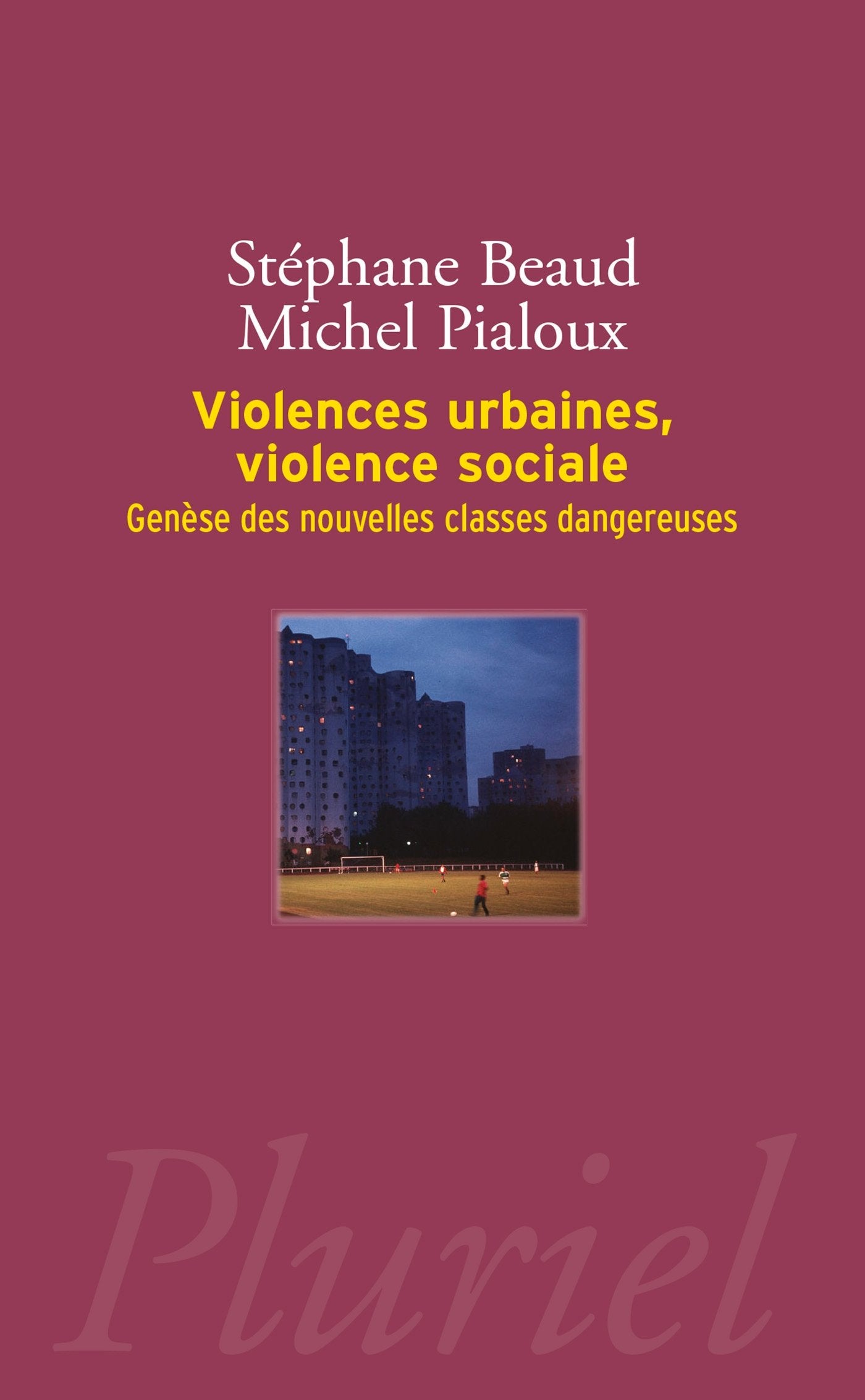 Violences urbaines, violence sociale: Genèse des nouvelles classes dangereuses Books