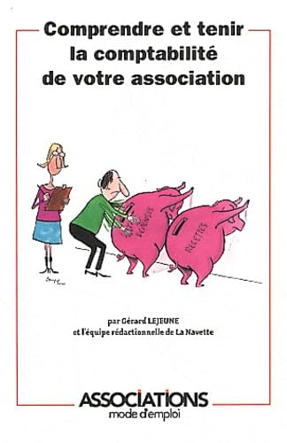 Comprendre et tenir la comptabilité de votre association book
