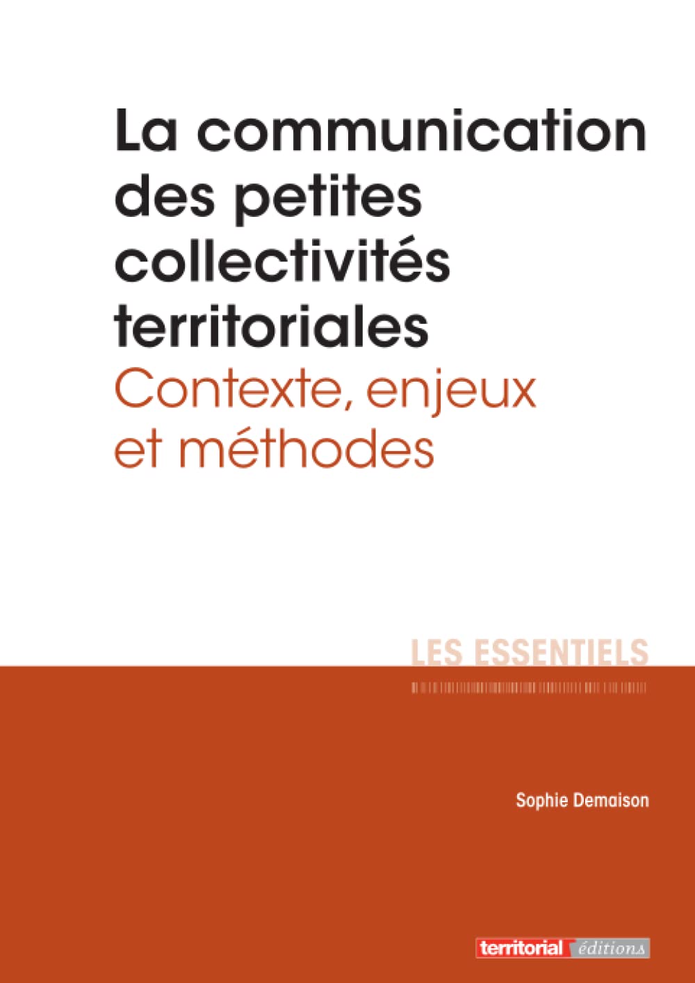 La communication des petites collectivités territoriales: Contexte, enjeux et méthodes book