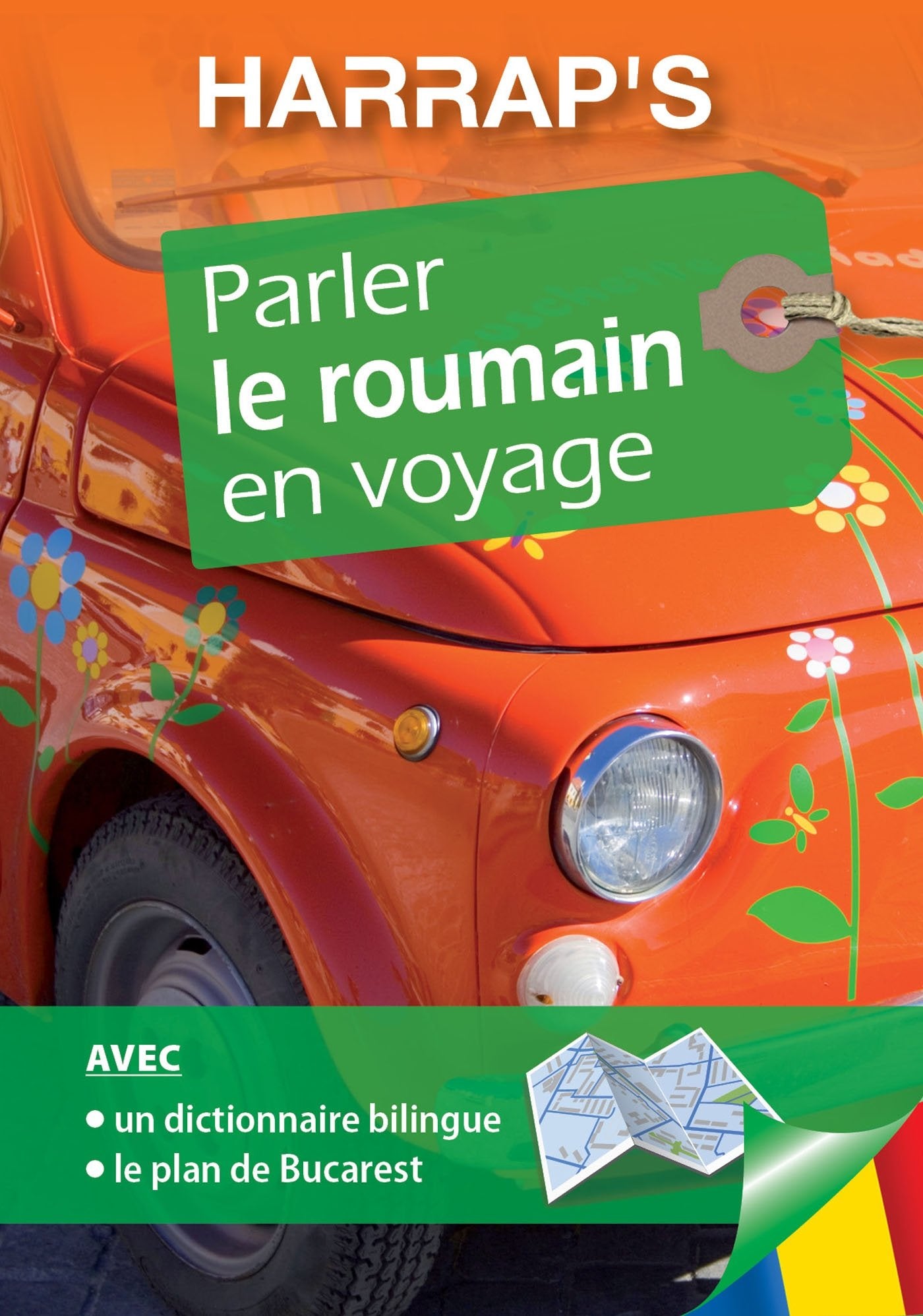 harrap's parler le roumain en voyage: Un supplément MP3 à télécharger, Inclus ! Un dictionnaire bilingue + Le plan de Bucarest Foreign Languages ​​& Dictionaries
