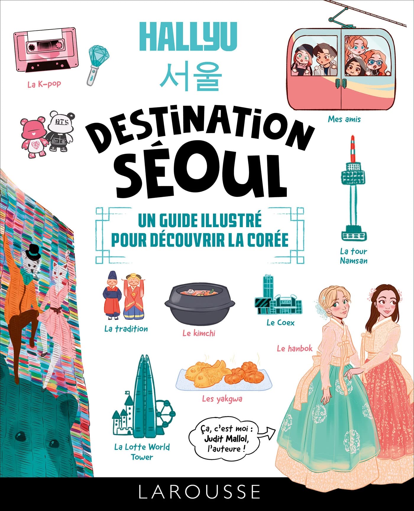 HALLYU : Destination Séoul : un guide en BD pour découvrir la Corée: Un guide illustré pour découvrir la Corée Film, Art & Culture