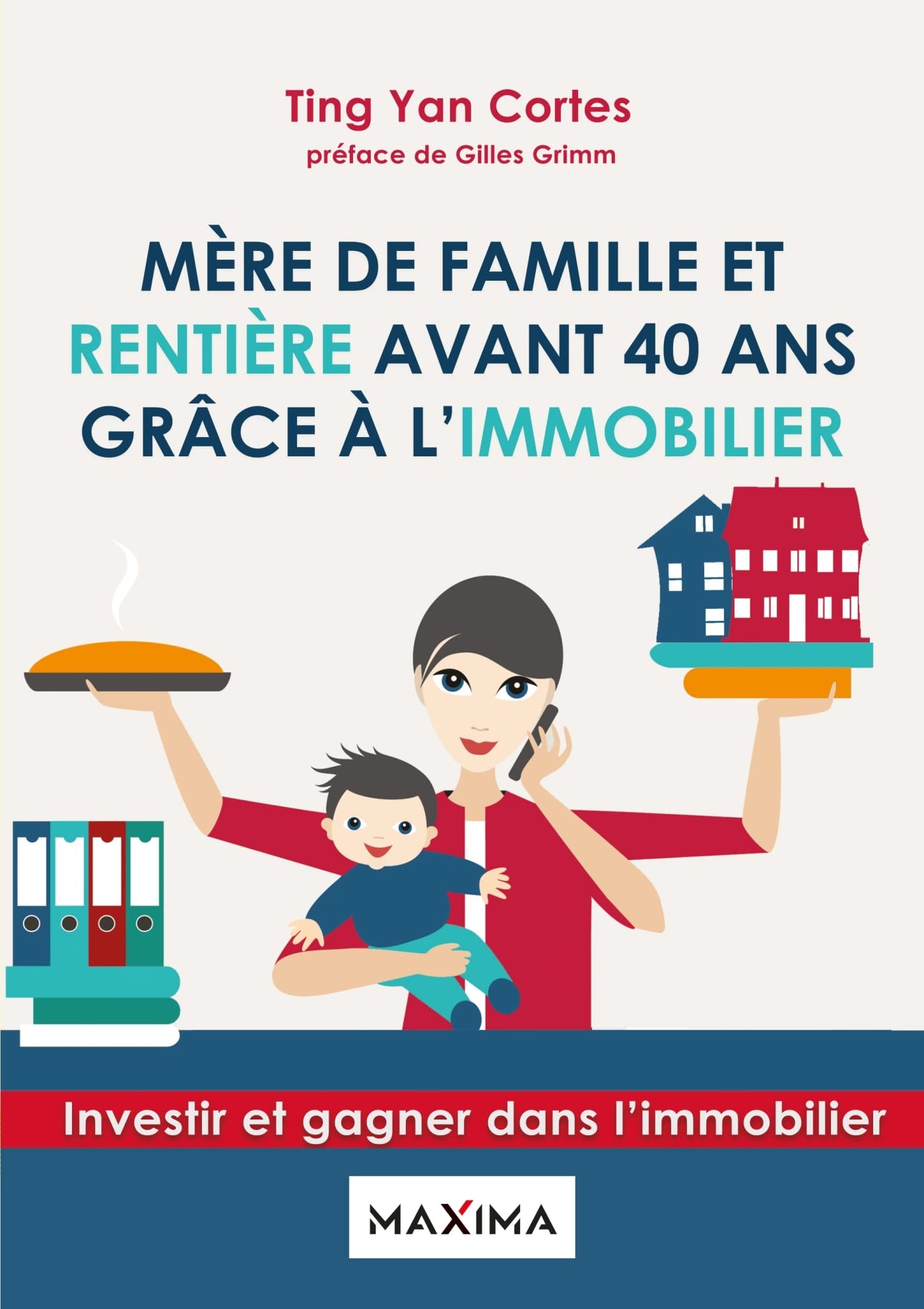 Mère de famille et rentière avant 40 ans grâce à l'immobilier Business & Technology