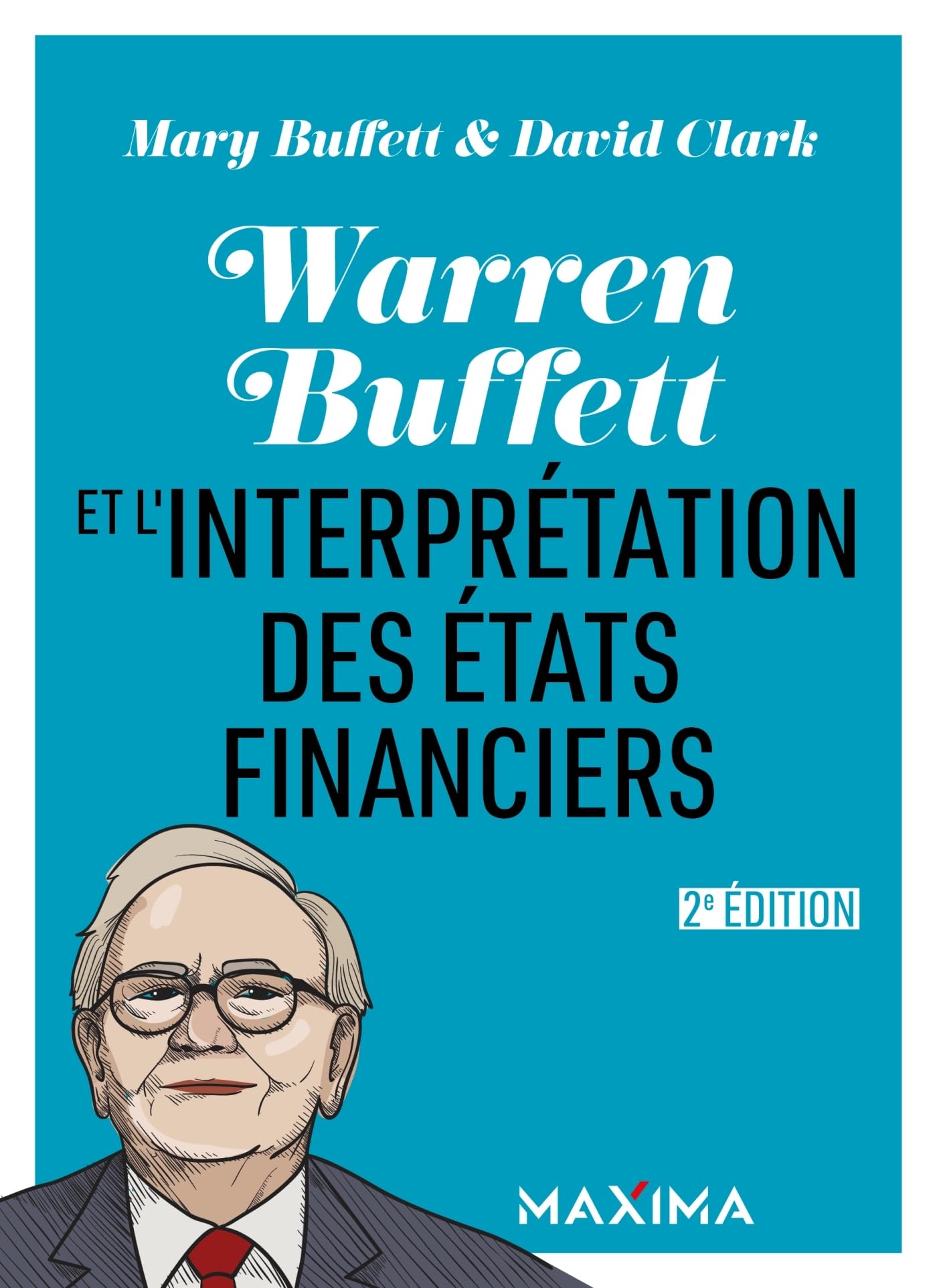Warren Buffett et l'interpretation des états financiers - 2e éd. Business & Technology