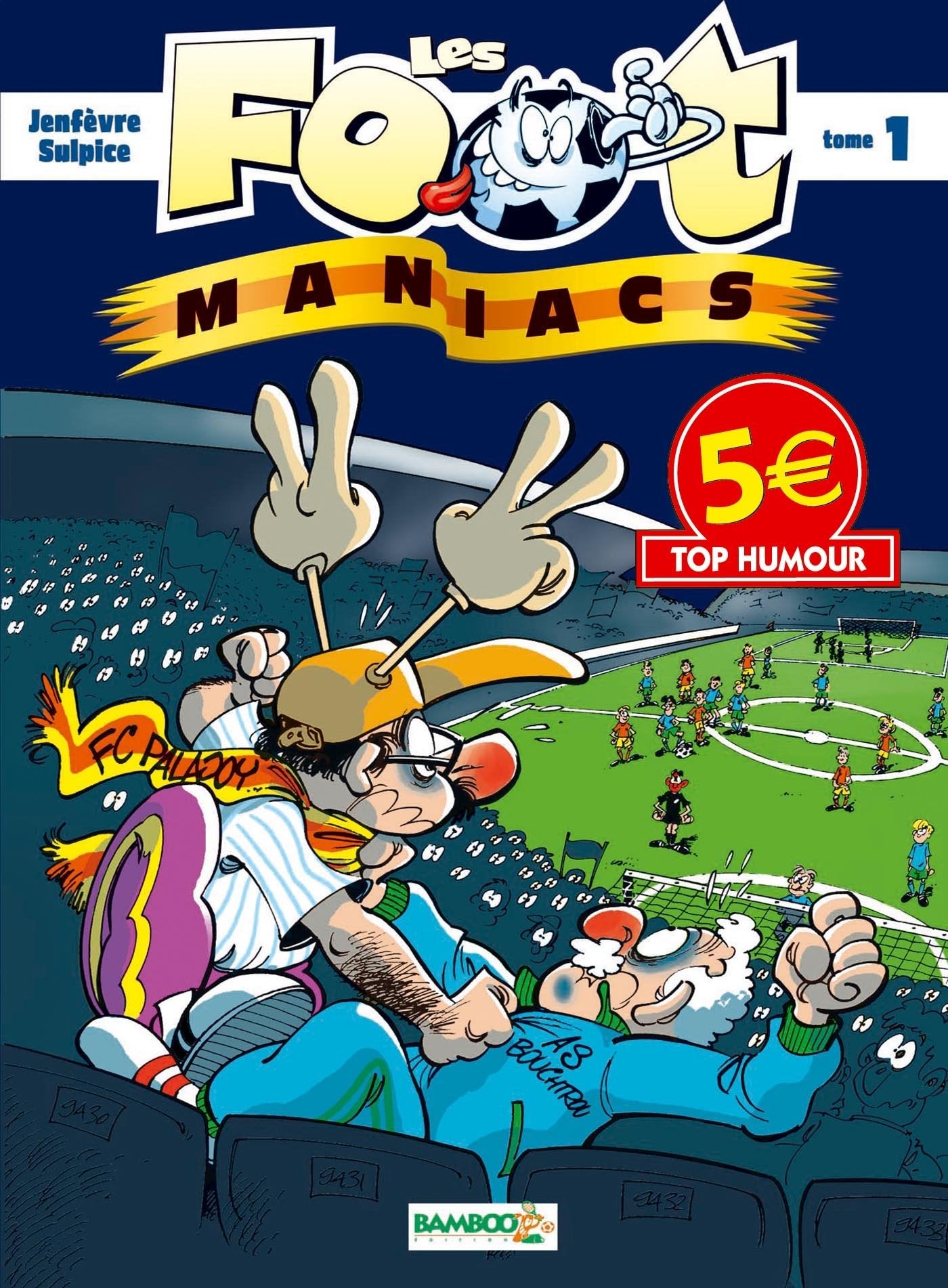 FOOT MANIACS T1 TOP HUMOUR 2014 book