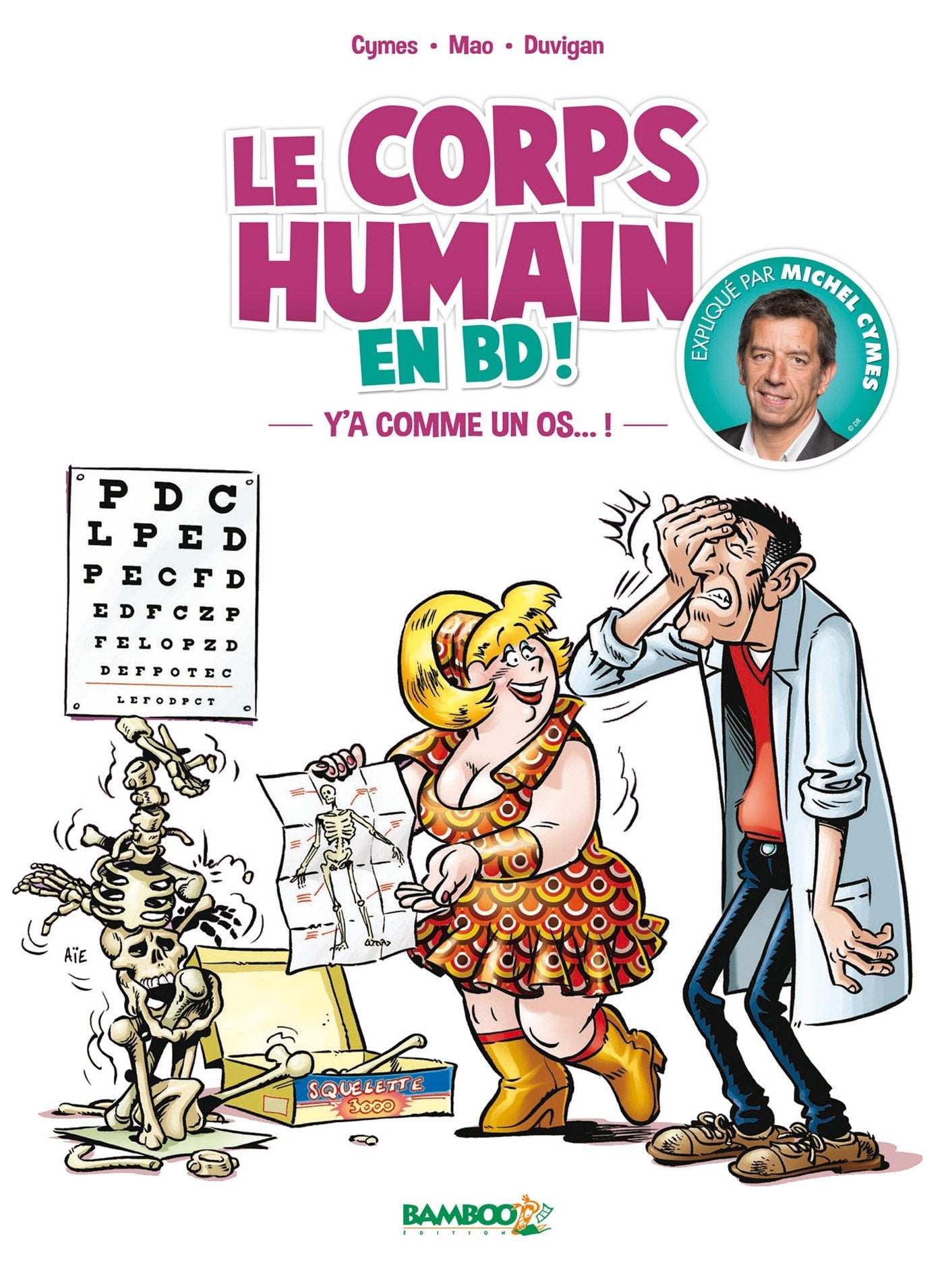 Docteur Cymes présente : le corps humain - tome 01: Y'a comme un os...! book