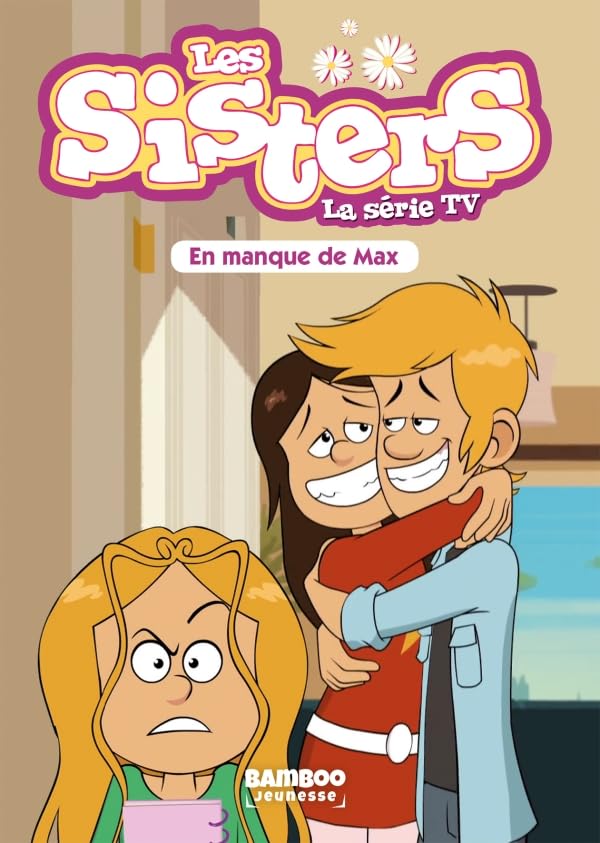 Les Sisters - La Série TV - Poche - tome 22: En manque de Max book