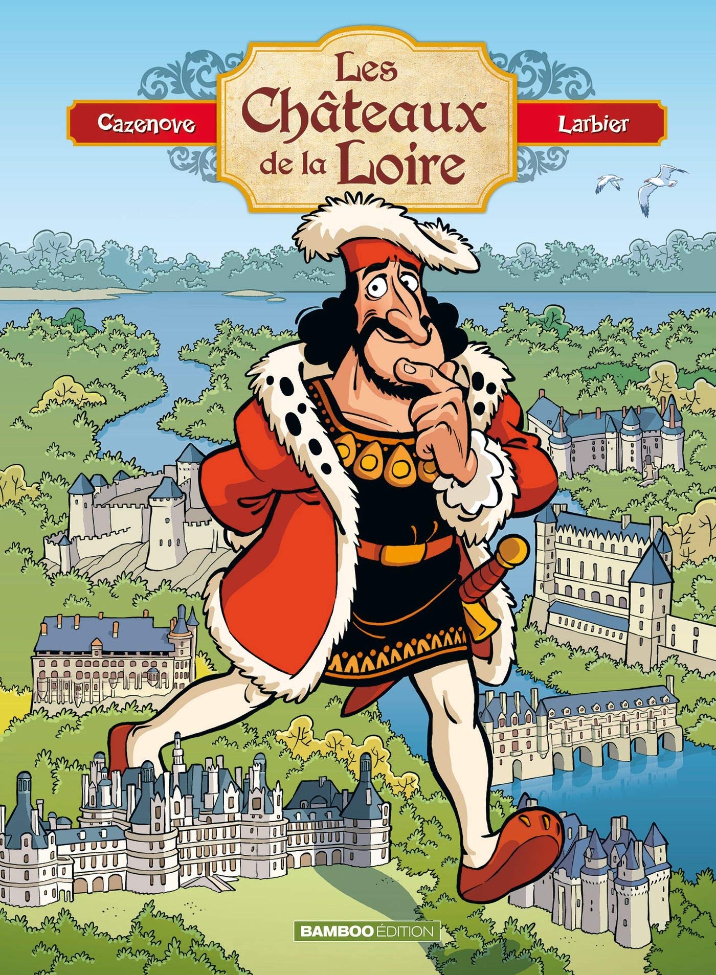 Les Châteaux de la Loire - tome 01 - édition enrichie book