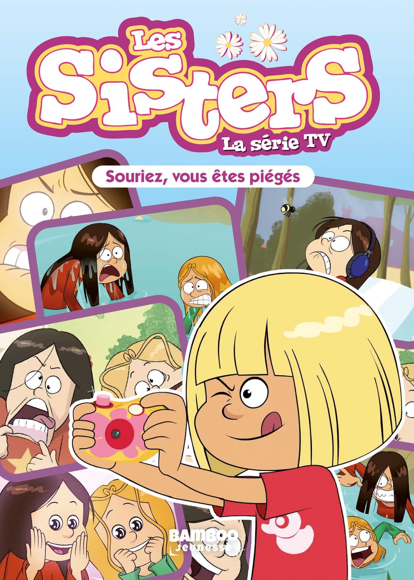 Les Sisters - La Série TV - Poche - tome 30: Souriez, vous êtes piégés ! book