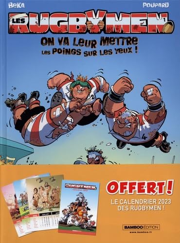Les Rugbymen - tome 01 + calendrier 2023 offert: On va leur mettre les poings sur les yeux ! book