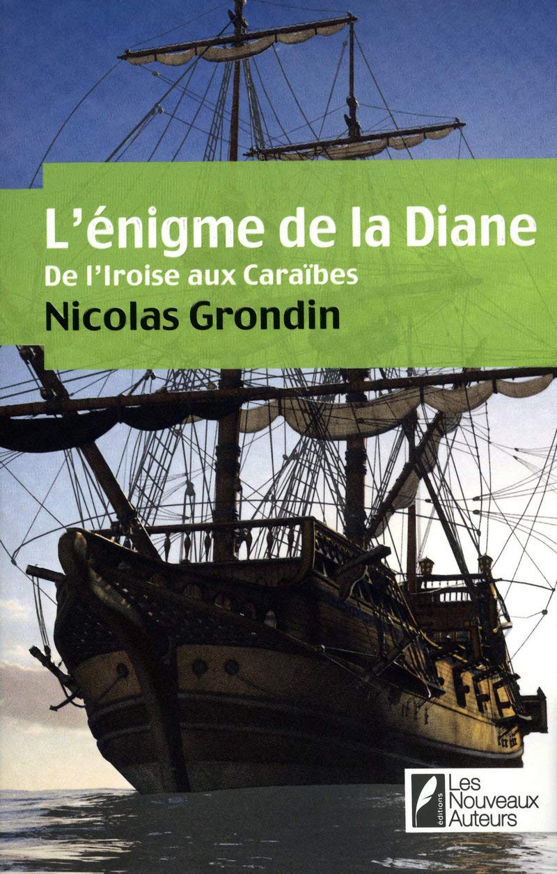 L'énigme de la Diane: De l'Iroise aux Caraïbes Books