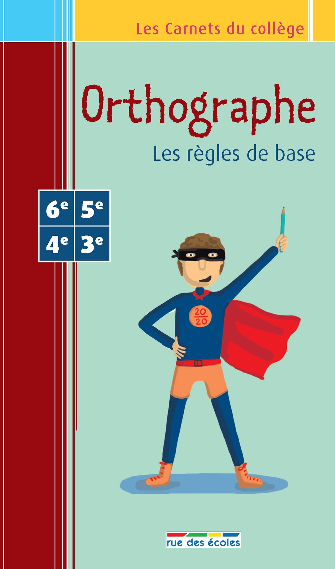 Orthographe, les règles de base - 3e/6e: les règles de bases book