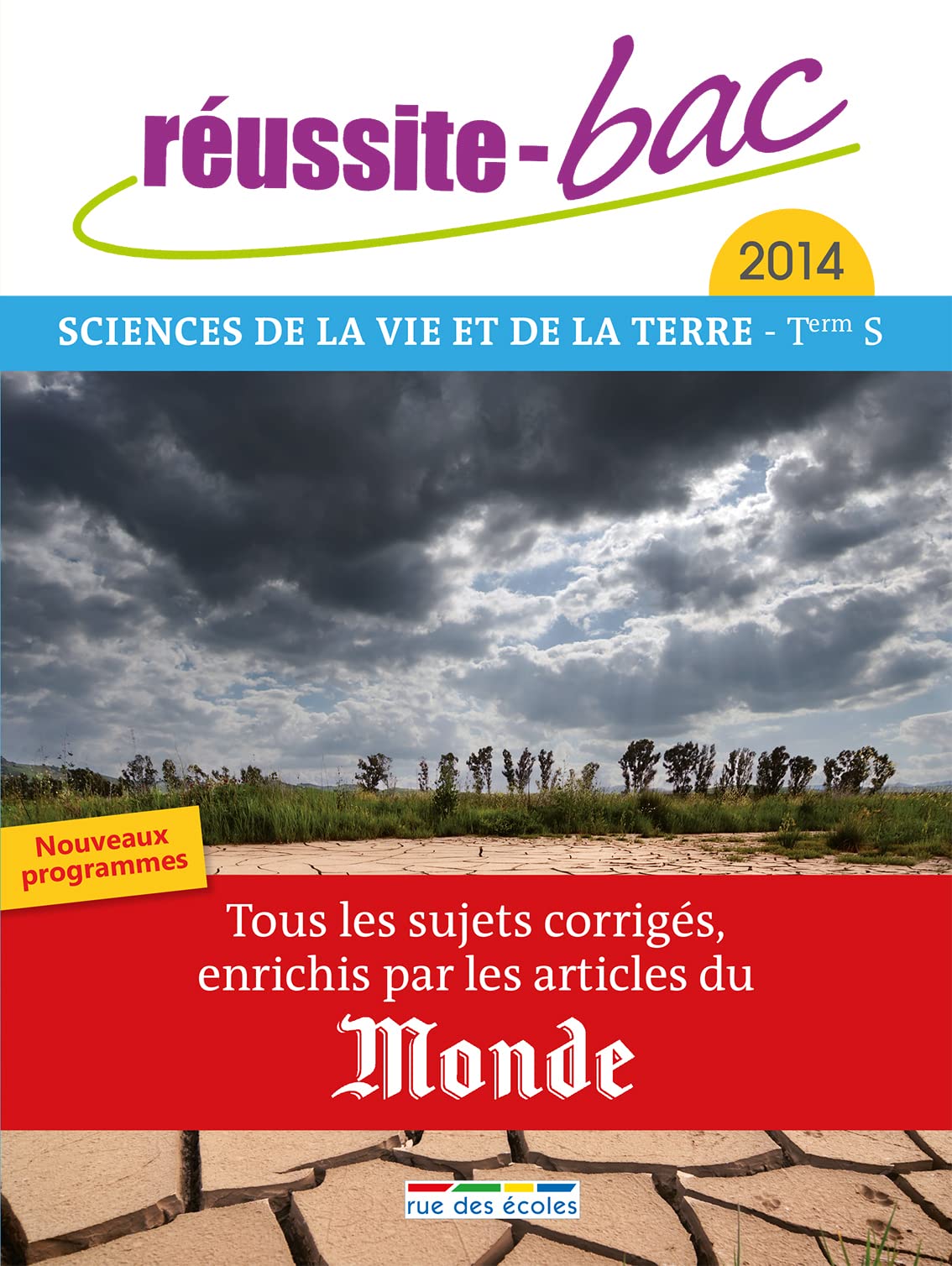 Réussite bac sciences de la vie et de la terre terminale S: tous les sujets corrigés enrichis par les articles du Monde book